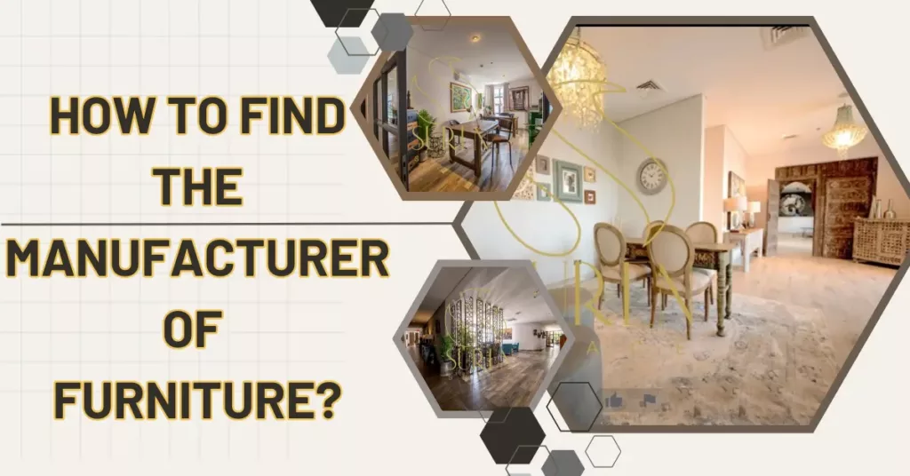 Suren-Space-How to Find the Manufacturer of Furniture