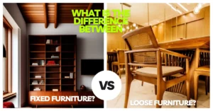 Suren-Space-Banner-What is the Difference Between Fixed and Loose Furniture