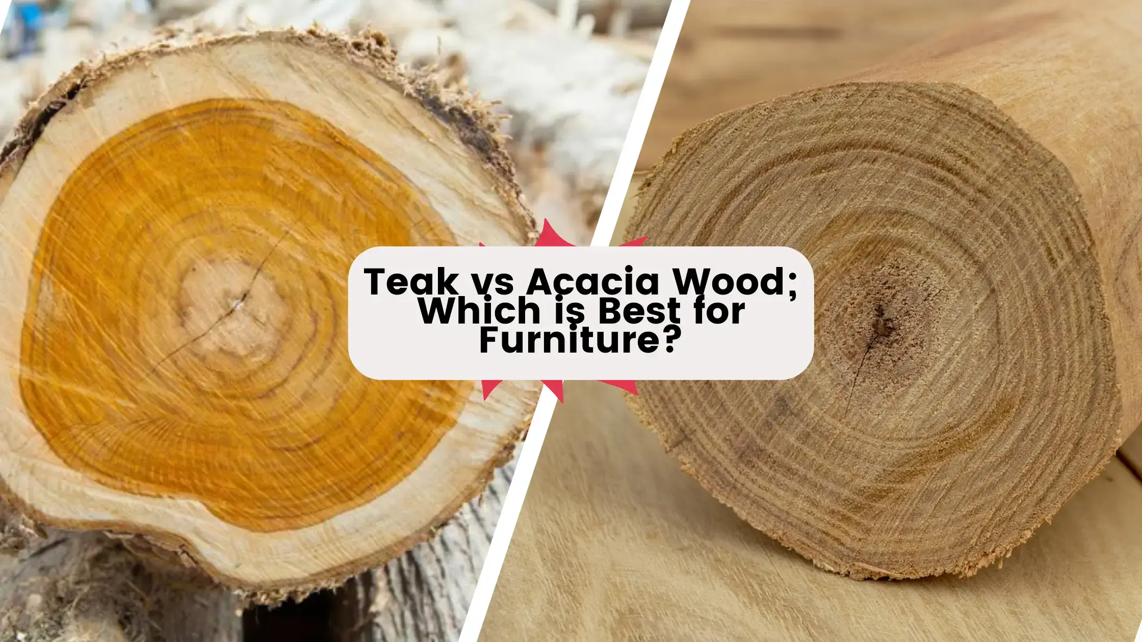 Teak vs Acacia Wood; Which is Best for Furniture