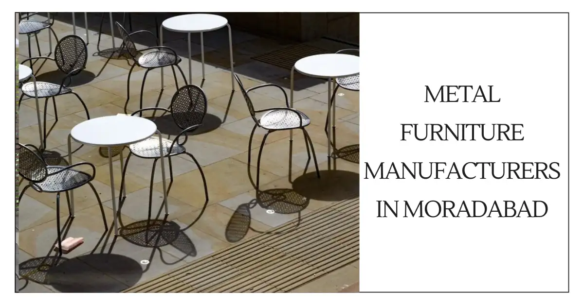 metal furniture manufacturers in moradabad-surenspace