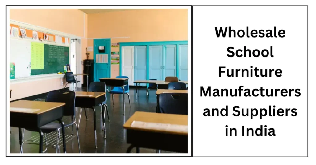 Wholesale School Furniture Manufacturers and Suppliers in India-surenspace