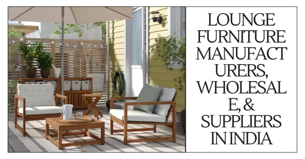 lounge furniture manufacturers, wholesale, & suppliers in India-surenspace