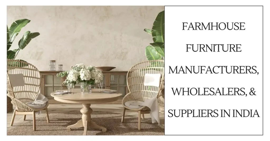 Farmhouse furniture Manufacturers, Wholesalers, & Suppliers in India-surenspace