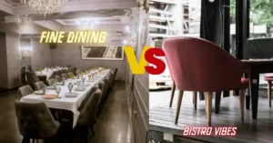 Fine Dining Vs. Bistro Vibes a Comparative ExperiencE-SURENSPACE