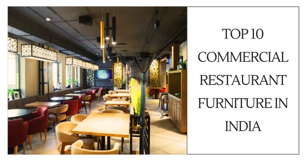 Top 10 Commercial Restaurant Furniture in India-SURENSPACE