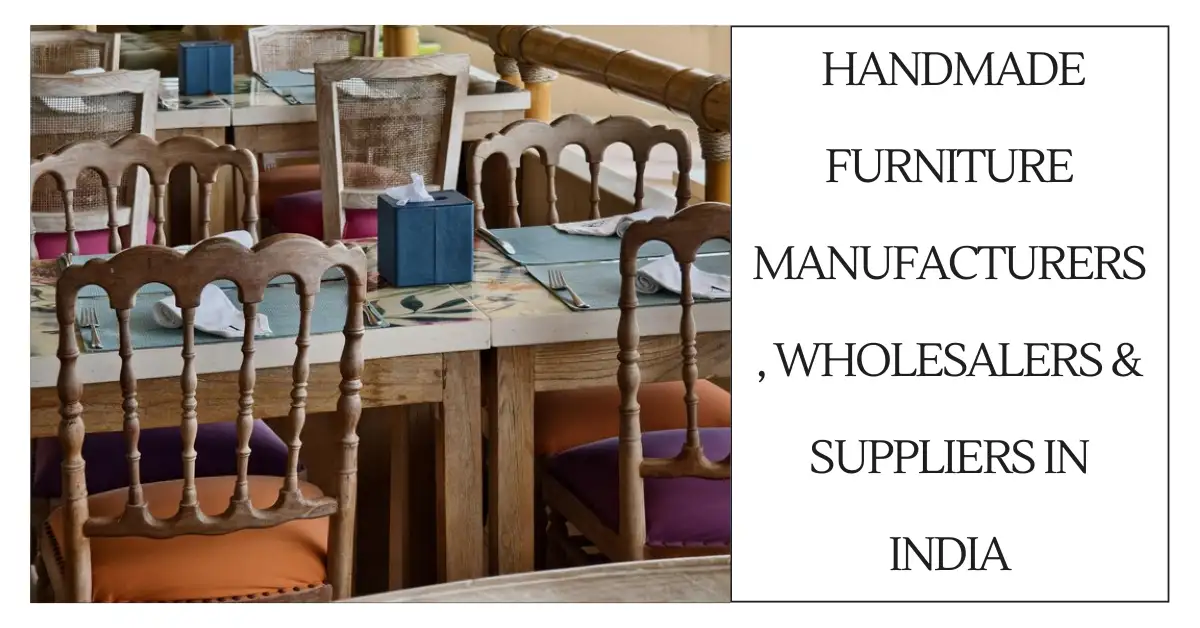 Handmade Furniture Manufacturers, Wholesalers & Suppliers in India-surenspace