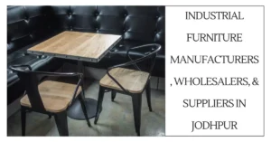 Industrial furniture Manufacturers, Wholesalers, & Suppliers in Jodhpur-suren space