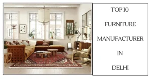 Top 10 Furniture Manufacturer in Delhi -surenspace