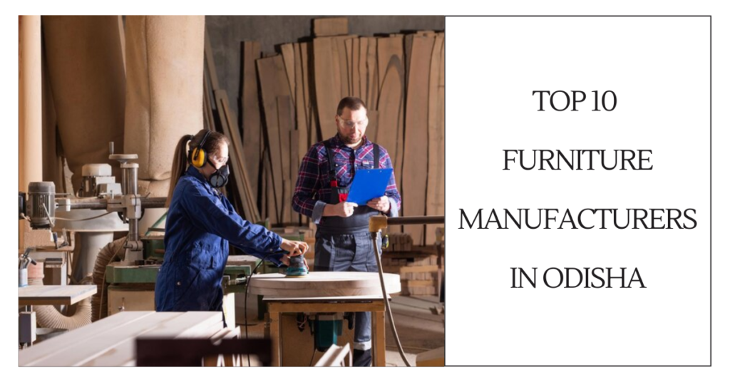 Top 10 Furniture Manufacturers in Odisha-SURENSPACE