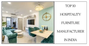 Top 10 Hospitality Furniture Manufacturer in India-SURENSPACE
