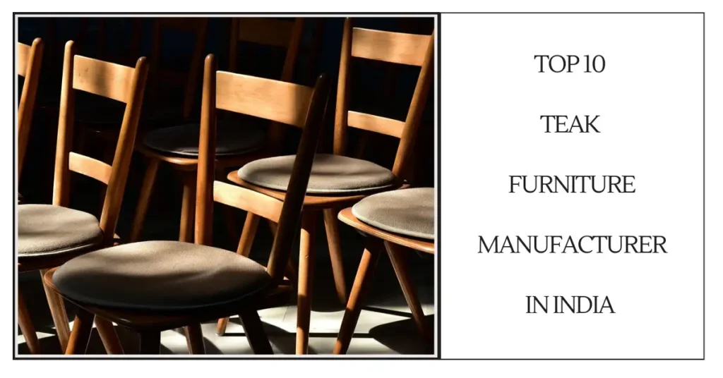 Top 10 Teak Furniture Manufacturer in India-surenspace