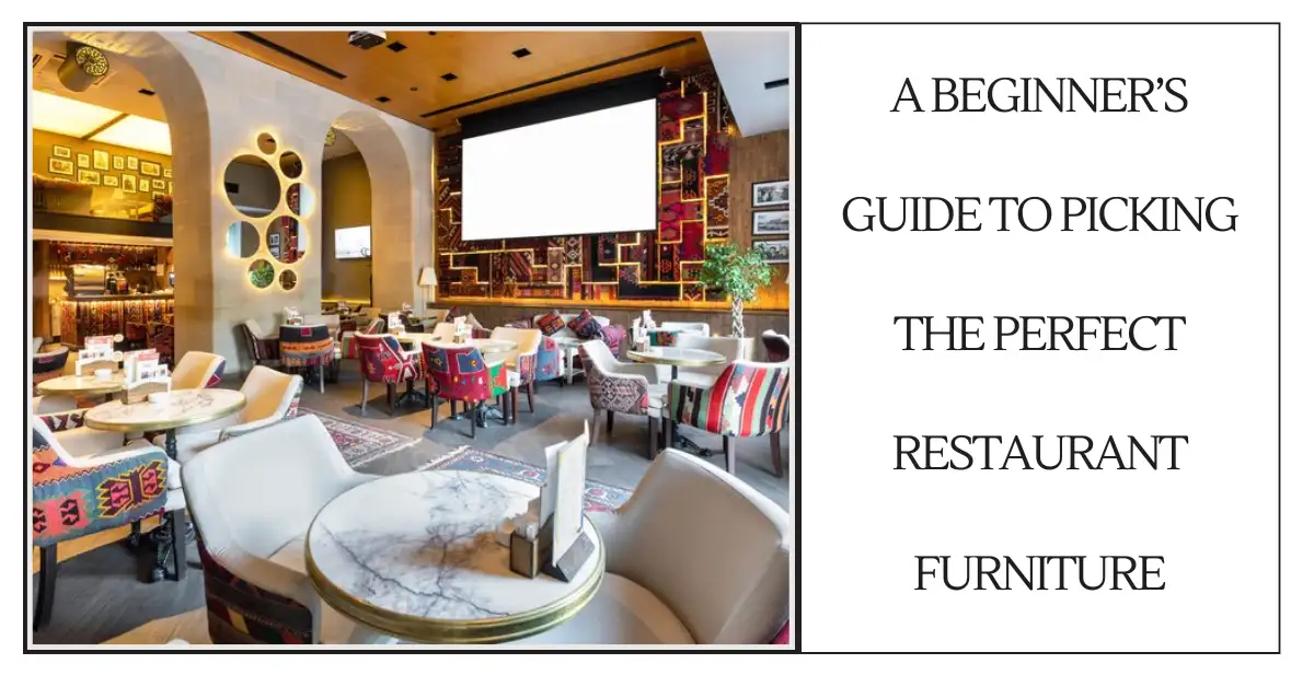 A Beginner’s Guide to Picking the Perfect Restaurant Furniture-surenspace