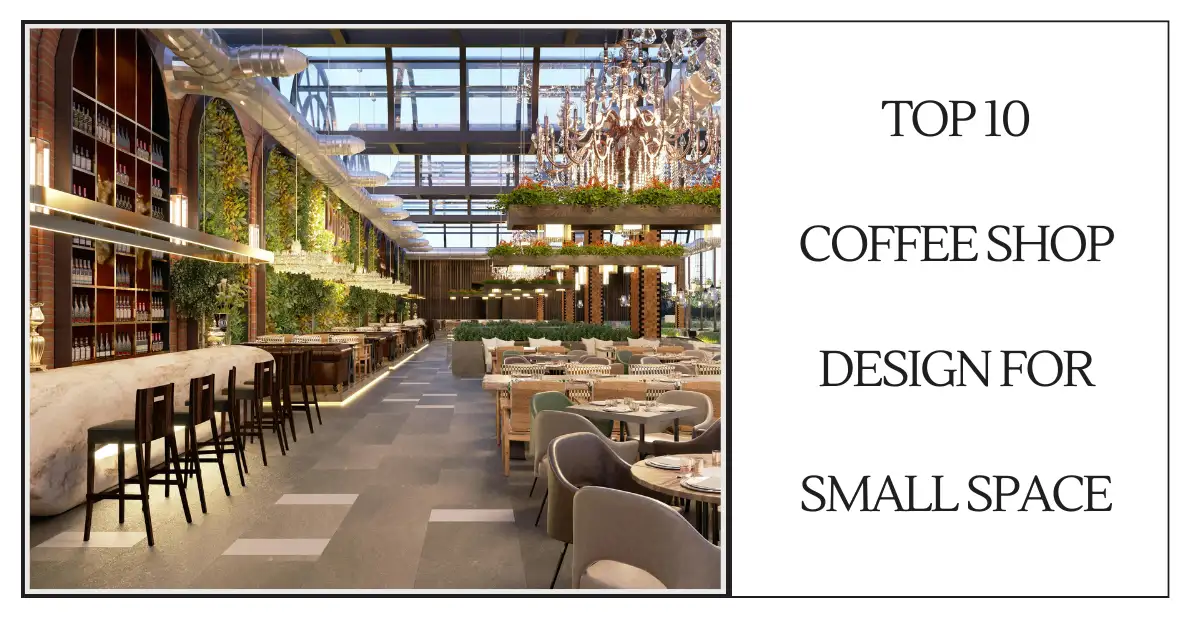 Best Top 10 Coffee Shop Designs that Suitable for Small SpaceS-SURENSPACE