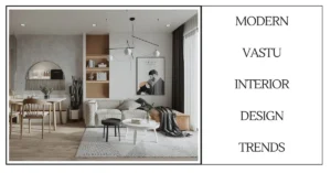 Modern Vastu Interior Design Trends-SURENSPACE