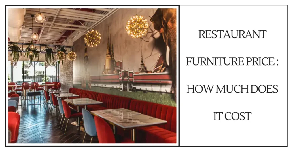 Restaurant Furniture Price How Much Does it Cost-SURENSPACE