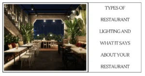 Types Of Restaurant Lighting And What It Says About Your Restaurant-SURENSPACE