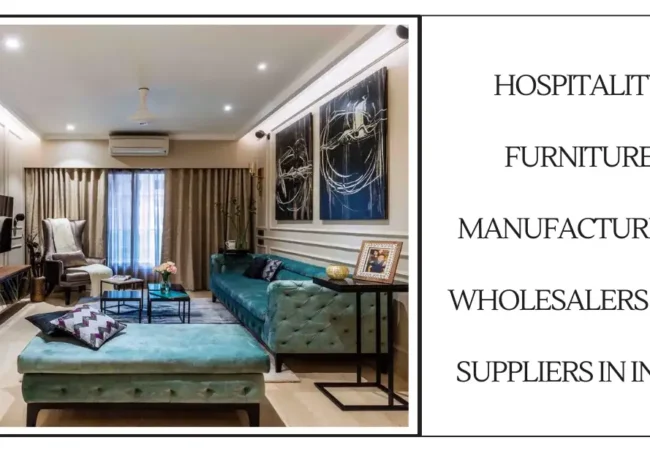 Hospitality Furniture Manufacturers, Wholesalers and Suppliers in India-surenspace