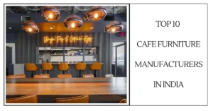 Top 10 Cafe Furniture Manufacturers in India-SURENSPACE