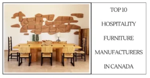 Top 10 Hospitality Furniture Manufacturers in Canada-SURENSPACE