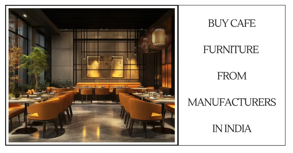 Buy Cafe Furniture from Manufacturers in India-SURENSPACE