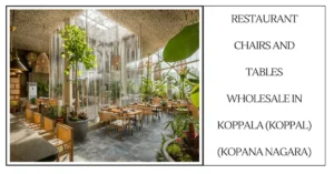 Restaurant Chairs And Tables Wholesale In Koppala (Koppal)(Kopana Nagara)-surenspace
