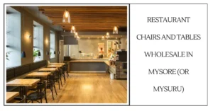 Restaurant Chairs And Tables Wholesale In Mysore (or Mysuru)-SURENSPACE