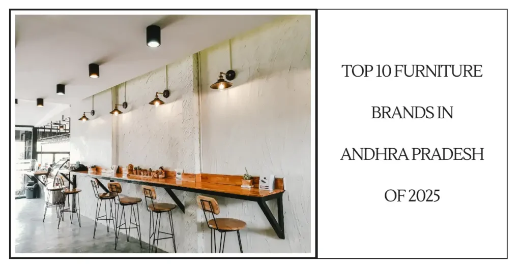 Top 10 Furniture Brands in Andhra Pradesh of 2025-surenspace