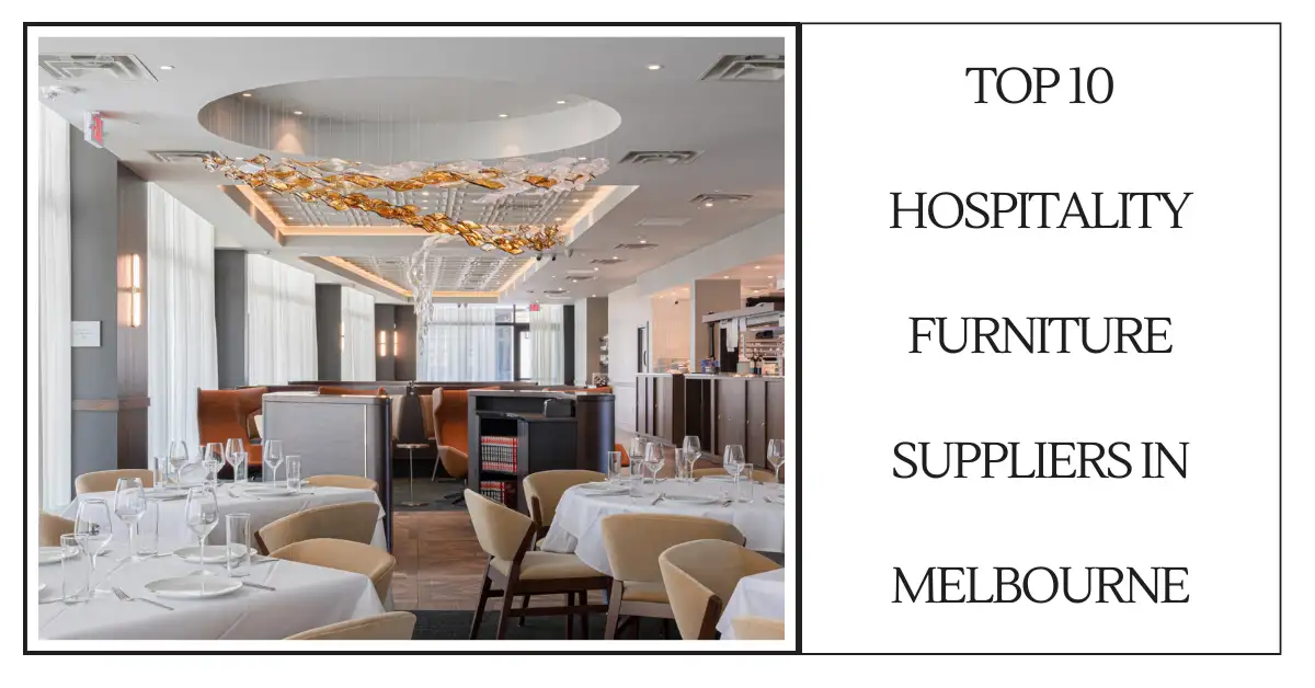 Top 10 Hospitality Furniture Suppliers in Melbourne-SURENSPACE