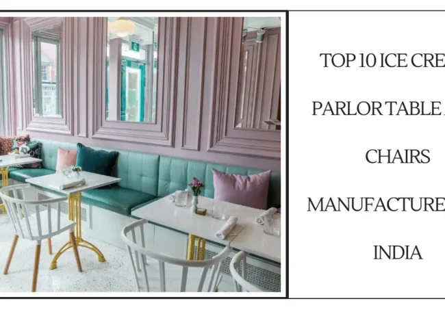 Top 10 Ice Cream Parlor Table and Chairs Manufacturers in India-SURENSPACE