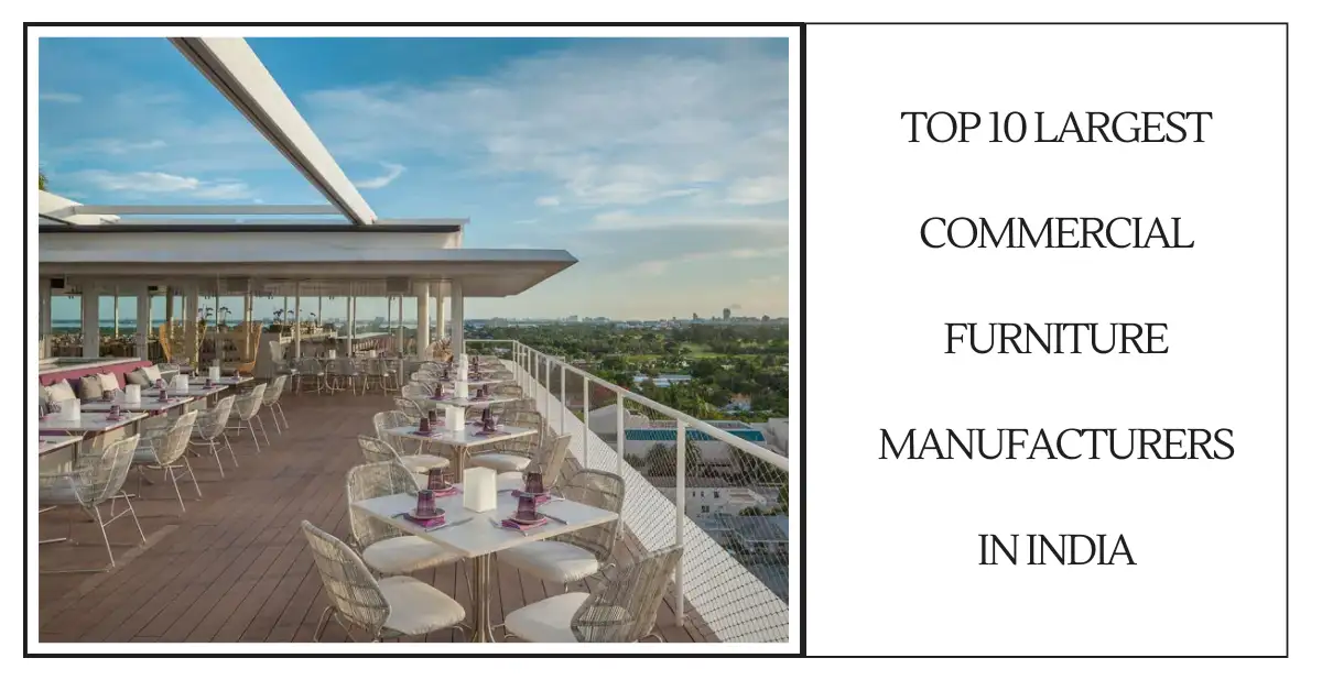 Top 10 Largest Commercial Furniture Manufacturers in India-SURENSPACE