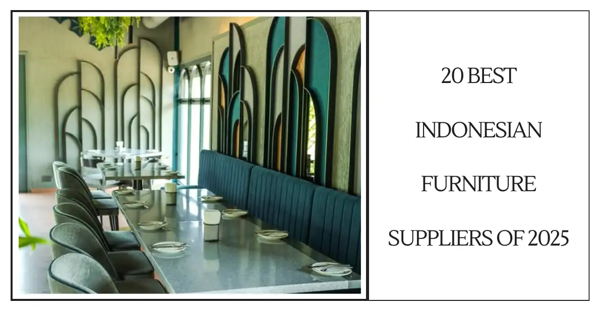 20 Best Indonesian Furniture Suppliers of 2025-SURENSPACE