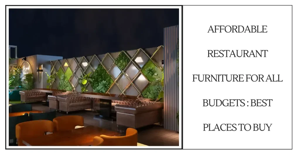 Affordable Restaurant Furniture for All Budgets Best Places to Buy-SURENSPACE