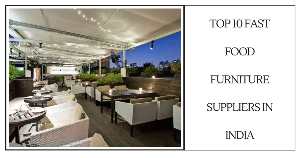 Top 10 Fast Food Furniture Suppliers in India-SURENSPACE