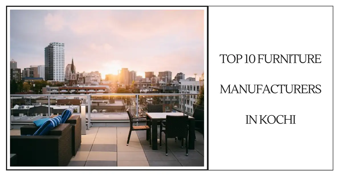 Top 10 Furniture Manufacturers in Kochi-SURENSPACE