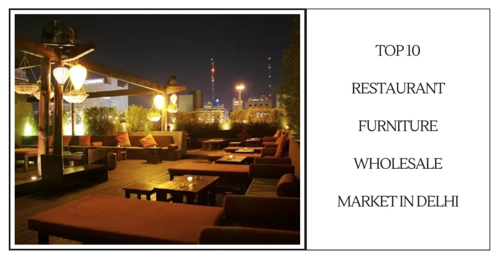 Top 10 Restaurant Furniture Wholesale Market in Delhi-SURENSPACE