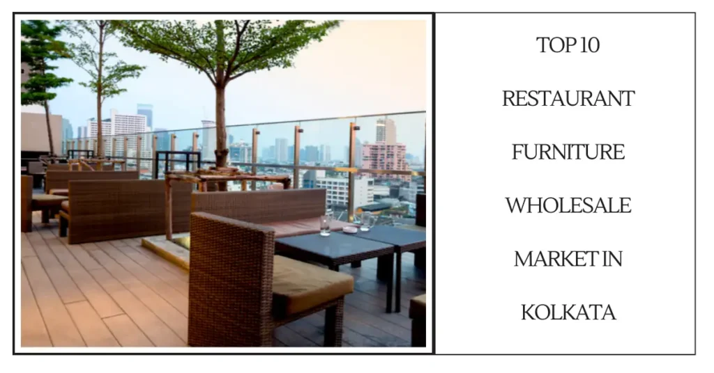 Top 10 Restaurant Furniture Wholesale Market in Kolkata-SURENSPACE