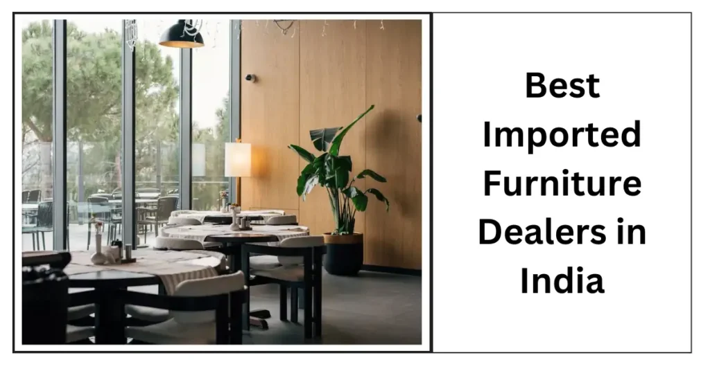 Best Imported Furniture Dealers in India-SURENSPACE