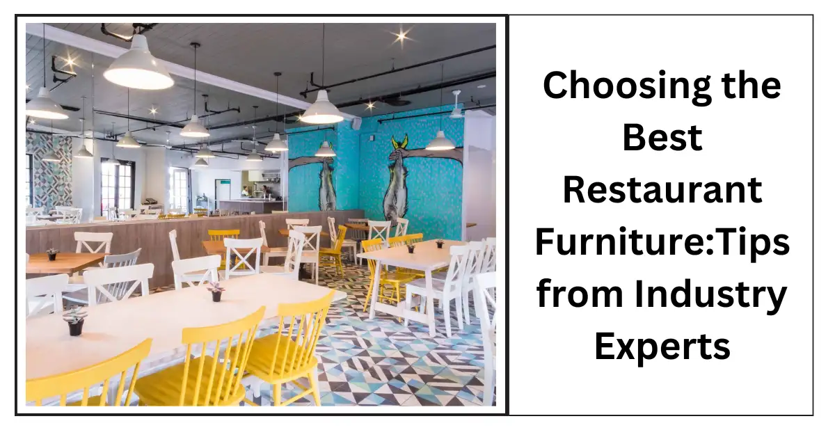 Choosing the Best Restaurant FurnitureTips from Industry Expert-surenspace