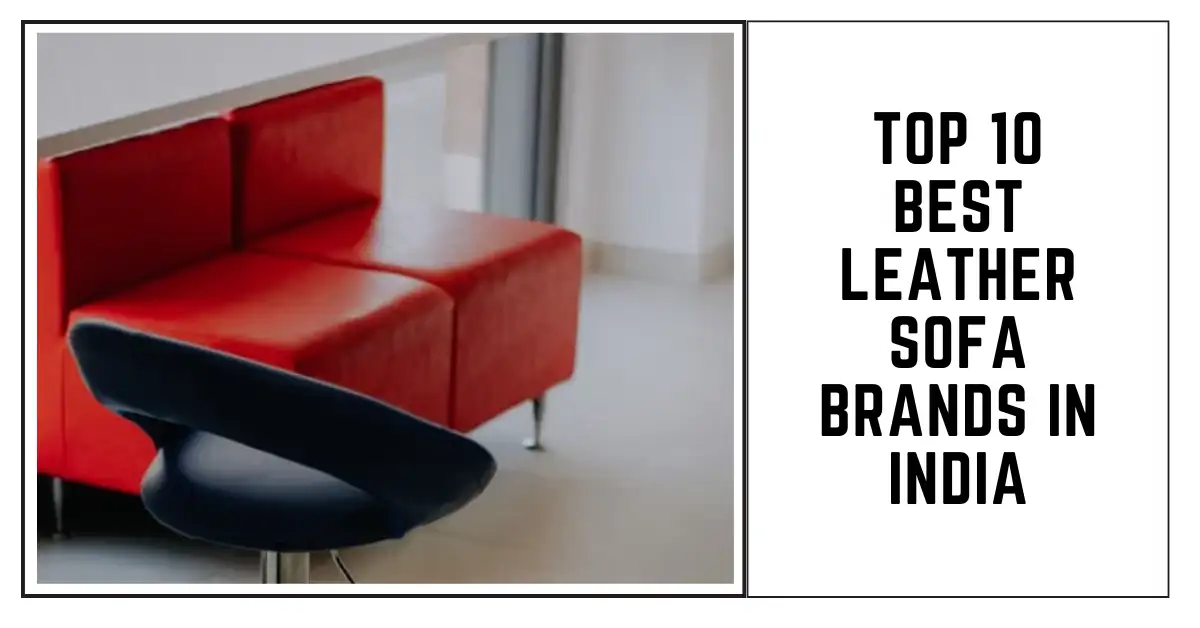 SUREN SPACE - Top 10 Best Leather Sofa Brands in India