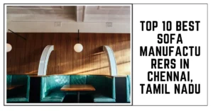 SUREN SPACE - Top 10 Best Sofa Manufacturers in Chennai, Tamil Nadu