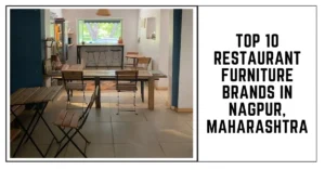 Top 10 Restaurant Furniture Brands in Nagpur, Maharashtra-SURENSPACE