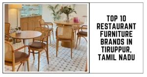 Top 10 Restaurant Furniture Brands in Tiruppur, Tamil Nadu- SURENSPACE
