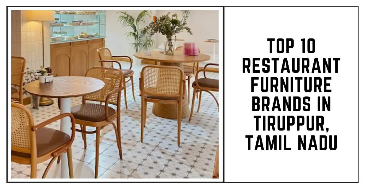 Top 10 Restaurant Furniture Brands in Tiruppur, Tamil Nadu- SURENSPACE