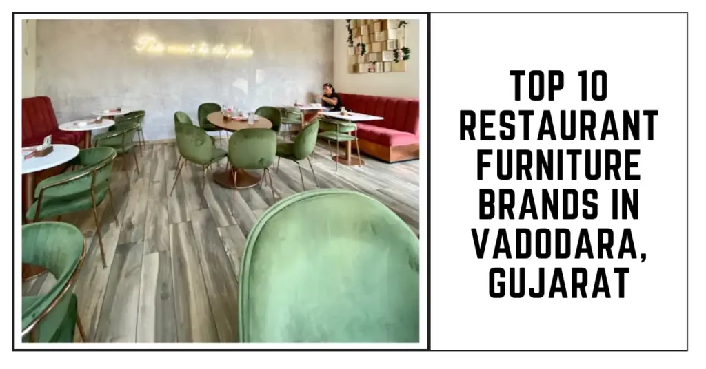 Top 10 Restaurant Furniture Brands in Vadodara, Gujarat-SURENSPACE