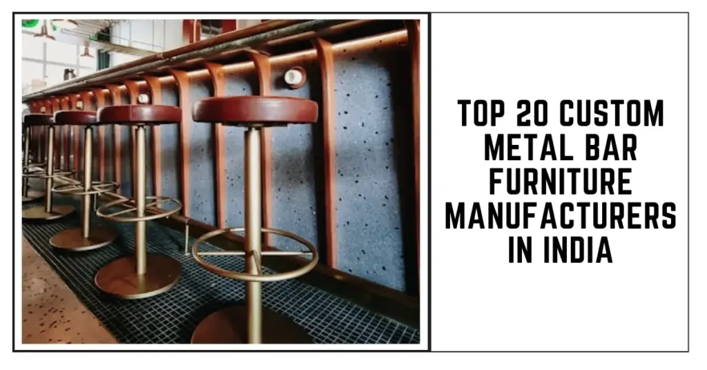 Top 20 Custom Metal Bar Furniture Manufacturers in India-surenspace