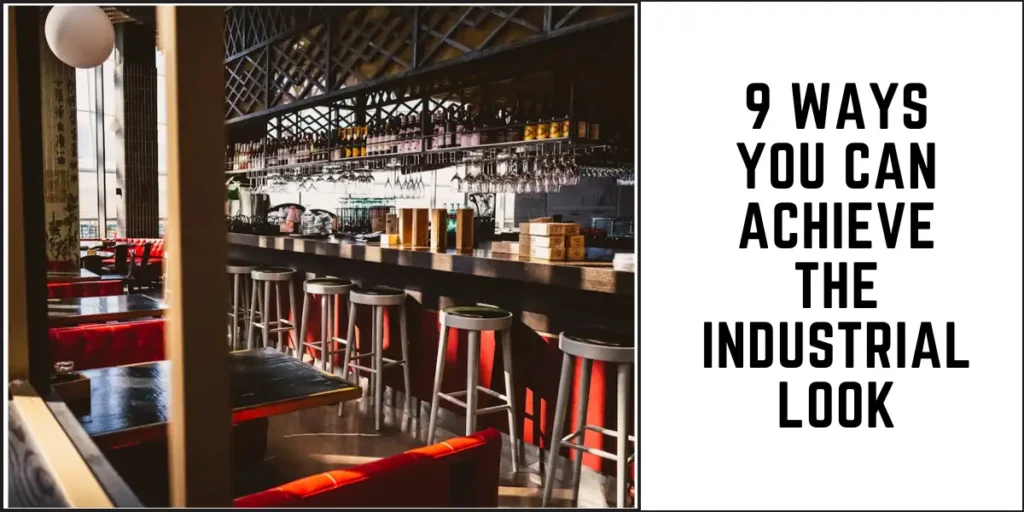 9 Ways You Can Achieve The Industrial Look-SURENSPACE