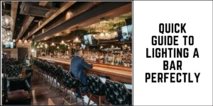 Quick Guide to Lighting a Bar Perfectly-surenspace