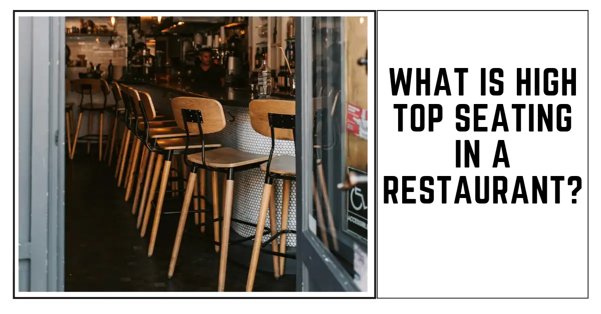 SUREN SPACE - WHAT IS HIGH TOP SEATING IN A RESTAURANT