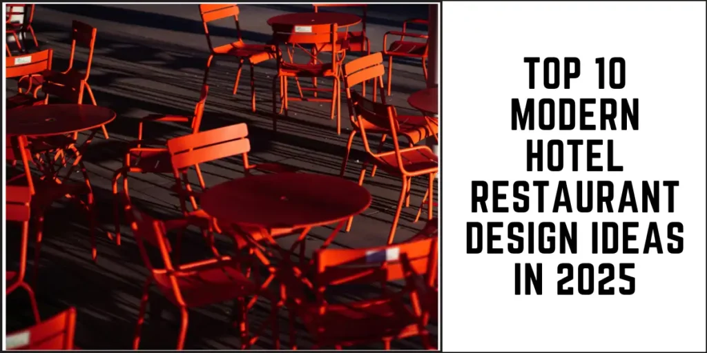 Top 10 Modern Hotel Restaurant Design Ideas in 2025-SURENSPACE