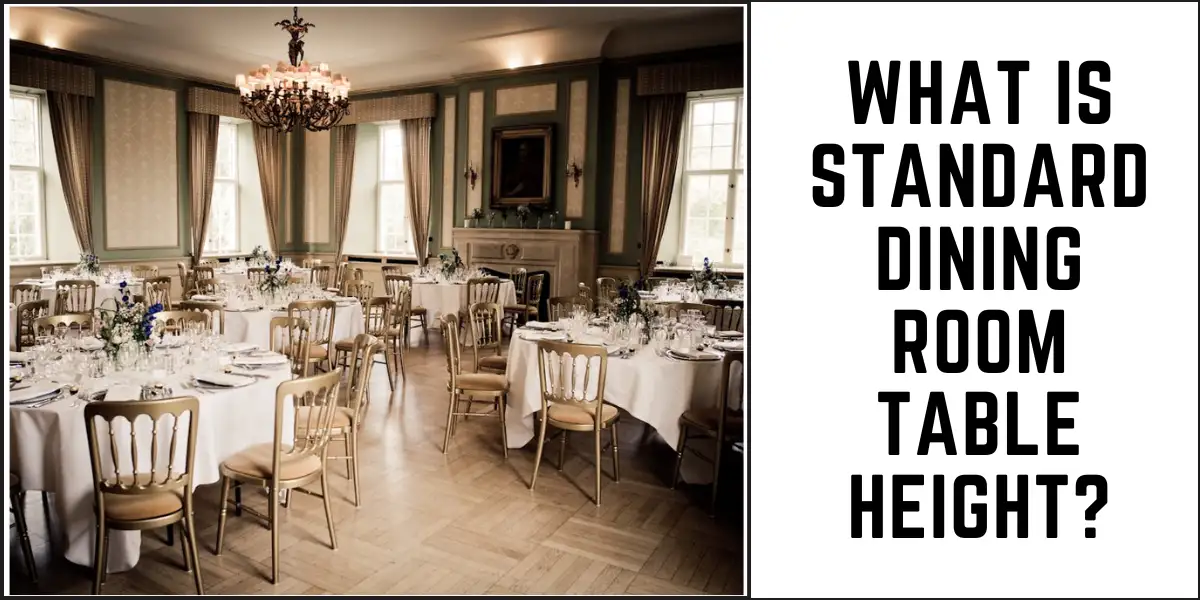 What is Standard Dining Room Table Height? 1 What is Standard Dining Room Table Height-surenspace